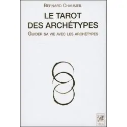 Le tarot des Archétypes - Guider sa vie avec les archétypes - Coffret