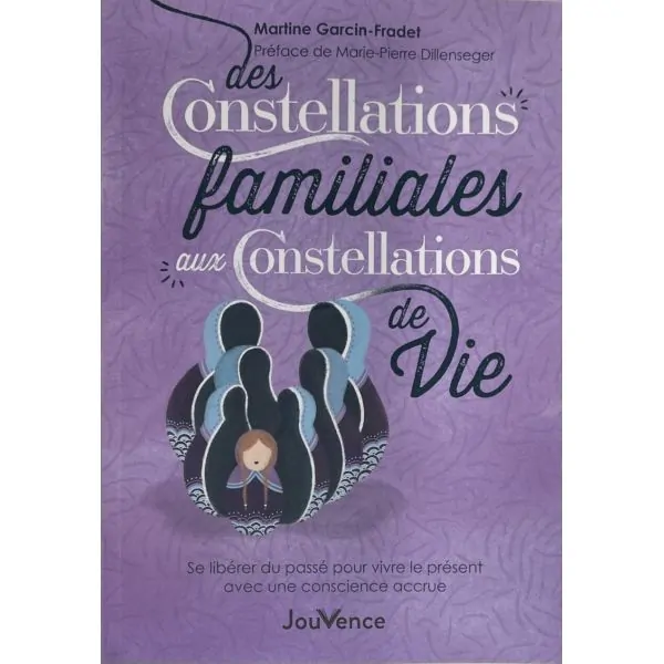 Des constellations familiales aux constellations de vie - Constellations familiale | Dans Les Yeux de Gaïa