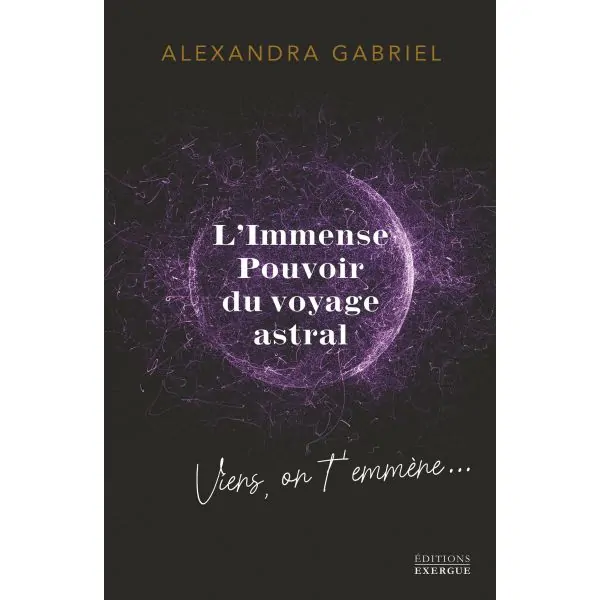 L'Immense Pouvoir du voyage astral - Guidance | Dans Les Yeux de Gaïa