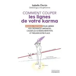 Comment couper les lignes de votre karma | bien être| Dans les yeux de Gaïa