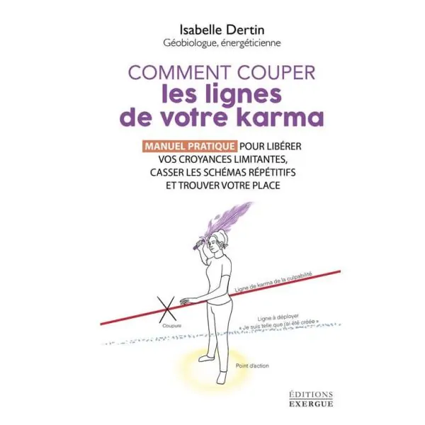 Comment couper les lignes de votre karma | bien être| Dans les yeux de Gaïa