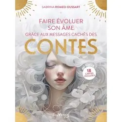 Faire évoluer son âme grâce aux messages cachés des contes -  Sabrina Roméo-Dussart  | Dans les Yeux de Gaïa