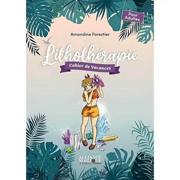 Cahier de vacances - Lithothérapie - Pierres | Dans les Yeux de Gaïa
