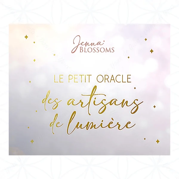 Le petit oracle des artisans de lumière - Jenna Blooms | Dans les Yeux de Gaïa
