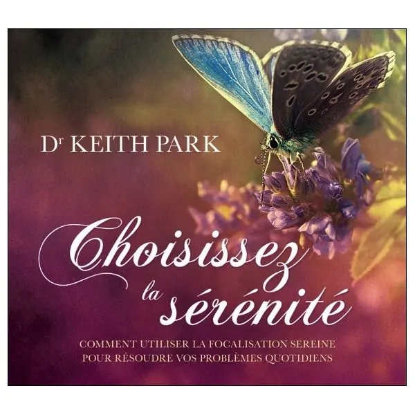 Choisissez la sérénité - Livre audio 2CD