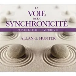 La voie de la synchronicité - Suivez le flot de votre vie - Livre audio 2CD