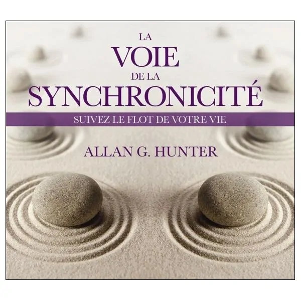 La voie de la synchronicité - Suivez le flot de votre vie - Livre audio 2CD
