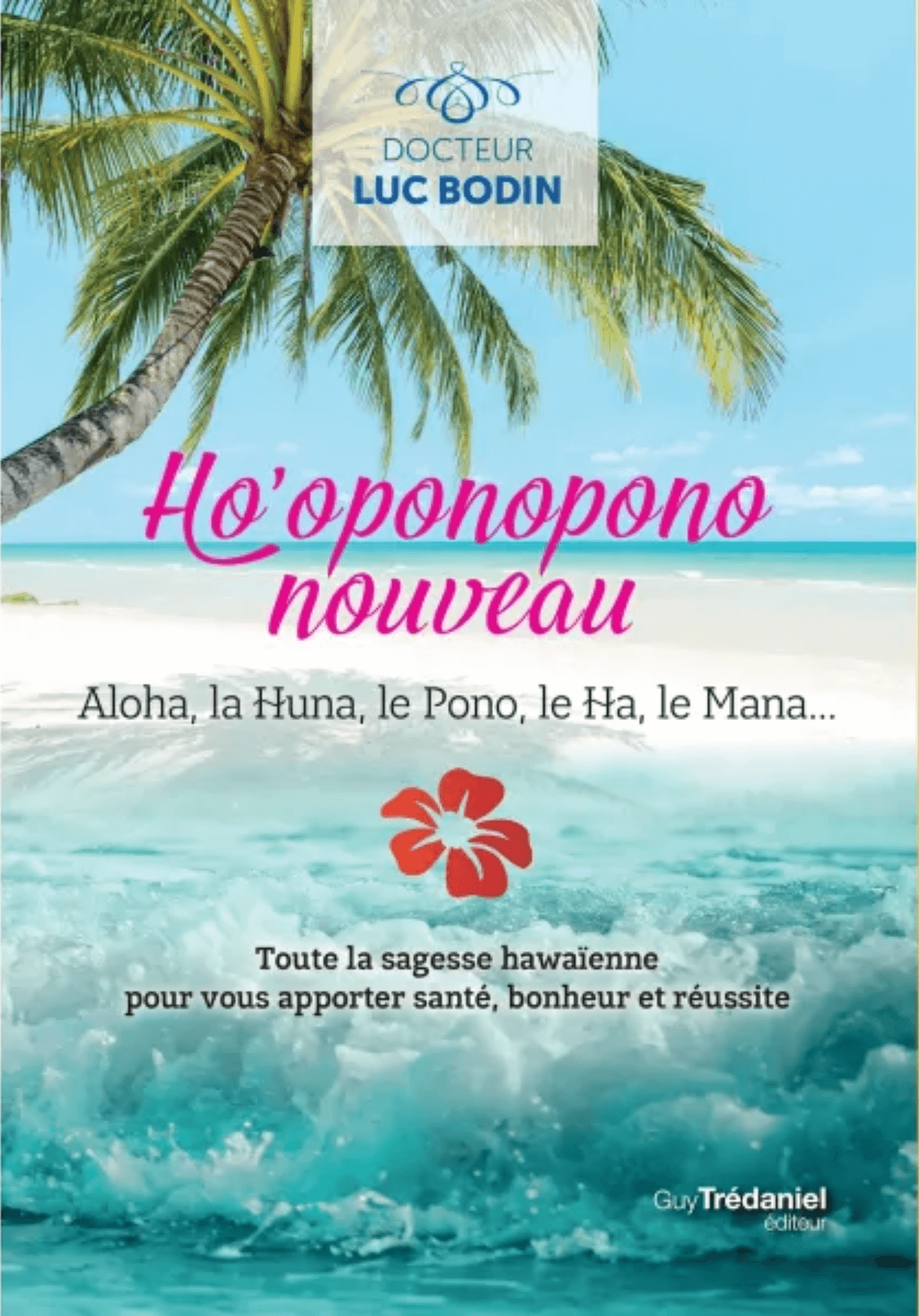 Ho'oponopono nouveau - Luc Bodin 